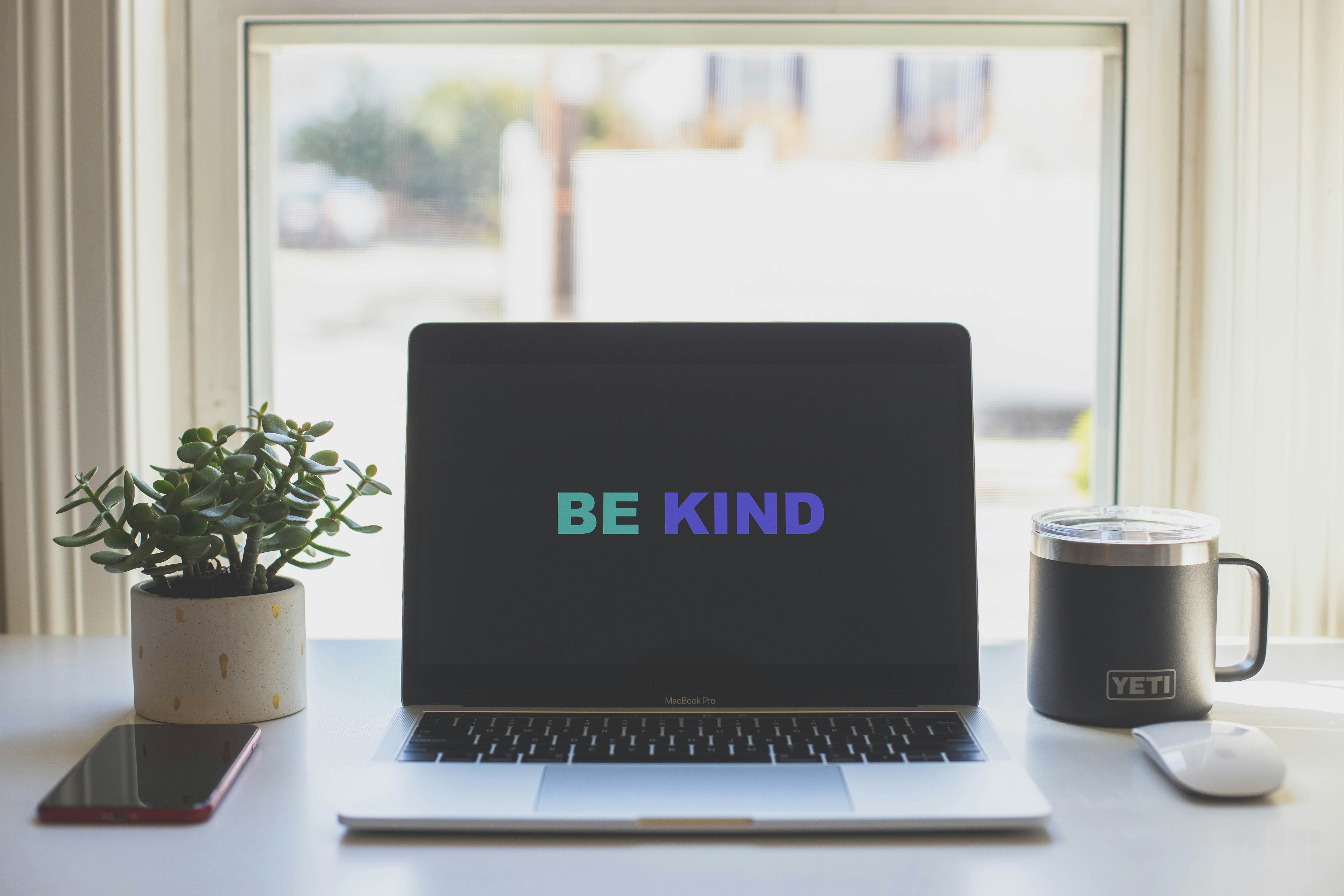 Be Kind on laptop screen